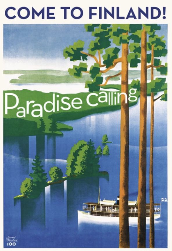 An old "Come to Finland" poster, saying "Paradise Calling" around a beautifully drawn suo with a steamboat navigating atop. In the foreground are two scotspine trees.